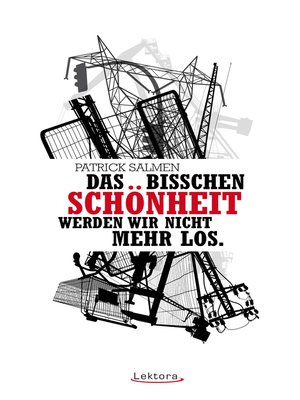 cover image of Das bisschen Schönheit werden wir nicht mehr los.